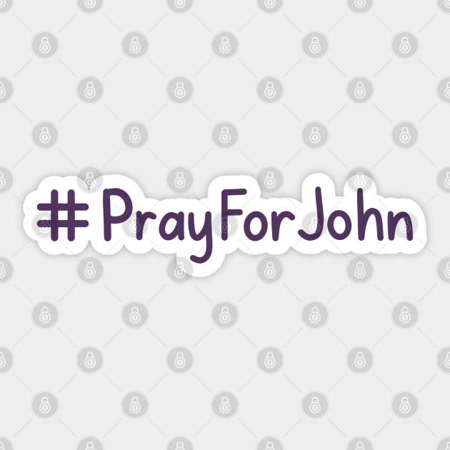 Pray For John Sticker by Sofia Kaitlyn Company